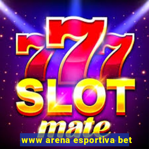 www arena esportiva bet